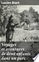 Voyages et aventures de deux enfants dans un parc