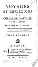 Voyages et réflexions du chevalier d'Ostalis, ou ses lettres au marquis de Simiane