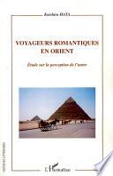 Voyageurs romantiques en Orient