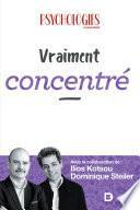 Vraiment concentré