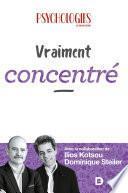 Vraiment concentré