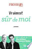 Vraiment sûr de moi