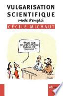 Vulgarisation scientifique - Mode d'emploi