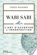 Wabi Sabi - L'art d'accepter l'imperfection
