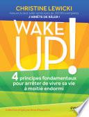Wake up !