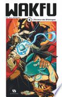 Wakfu Manga - Tome 4 - L'Errance des Eliatropes