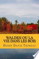 Walden Ou La Vie Dans Les Bois