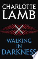 Walking in Darkness