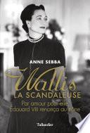 Wallis la scandaleuse