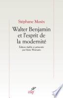 Walter Benjamin et l'esprit de la modernité