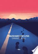 Walter Kurtz était à pied