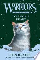 Warriors Super Edition: Ivypool's Heart
