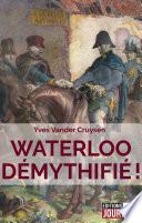 Waterloo démythifié !
