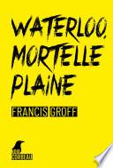 Waterloo, mortelle plaine