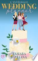 Wedding Planner l'intégrale: Des comédies romantiques 100% feel-good !