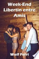 Week-End Libertin entre Amis