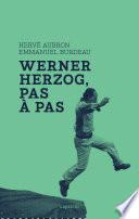 Werner Herzog, pas à pas