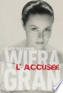 Wiera Gran, l'accusée