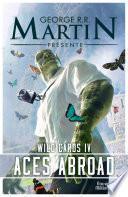 Wild Cards (Tome 4) - Aces Abroad
