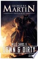 Wild Cards (Tome 5) - Down and Dirty