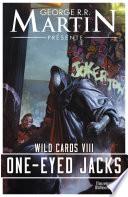 Wild Cards (Tome 8) - One-Eyed Jacks
