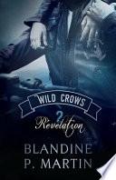 Wild Crows - Tome 2: Revelation: 2. Revelation