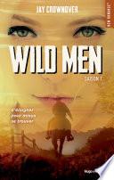 Wild men Saison 1
