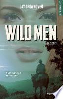 Wild men Saison 3 -Extrait offert-