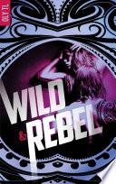 Wild & Rebel -