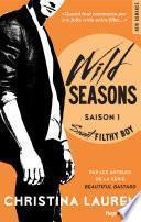 Wild Seasons Saison 1 Sweet filthy boy