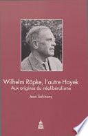 Wilhelm Röpke, l’autre Hayek