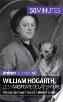 William Hogarth, le Shakespeare de la peinture