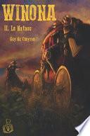 Winona: la vengeance d'une femme blessée, d'une Indienne et d'un Chinois: Tome II. Le Nataos (suite du tome I. La Vengeance)