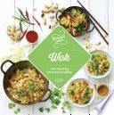 Wok 100 recettes incontournables