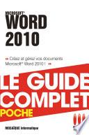 Word 2010 - Le guide complet