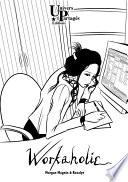 Workaholic