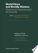 World Views and Worldly Wisdom · Visions et expériences du monde