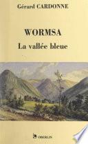 Wormsa, la vallée bleue