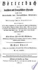 Wörterbuch der deutschen und französischen sprache nach dem wörterbuche der Französischen akademie und dem Adelungischen bearb