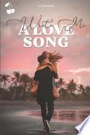 Write Me a Love Song