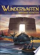 Wunderwaffen Missions secrètes T02