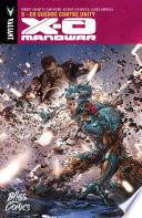 X-O Manowar - Tome 5 - En guerre contre Unity