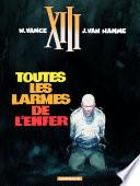 XIII - Tome 3 - Toutes les larmes de l'enfer