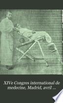 XIVe Congrès international de médecine, Madrid, avril 23-30, 1903 v. 11-12