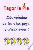 Xnophobes de Tous Les Pays, Unissez-Vous !
