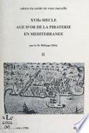 XVIIe siècle, âge d'or de la piraterie en Méditerranée (2)