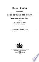 Year Books of the Reign of King Edward the First: Michaelmas term, XXXIII, XXXIV-XXXV. 1879