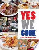 Yes we cook