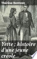 Yette : histoire d'une jeune créole