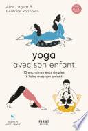 Yoga avec son enfant - 15 enchaînements simples à faire avec son enfant, de 4 à 10 ans